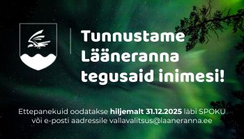 Tunnustame Lääneranna tegusaid inimesi Tunnustame Lääneranna tegusaid inimesi